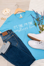 Load image into Gallery viewer, SP24- Everything's Fine Graphic Tee (Sizes S - 4X)