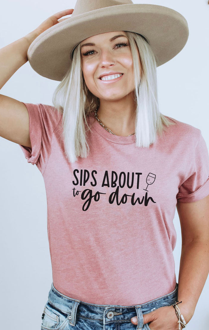 Sips About to go Down!- Graphic Tee (Reg & XL)