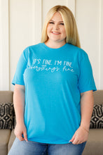 Load image into Gallery viewer, SP24- Everything&#39;s Fine Graphic Tee (Sizes S - 4X)
